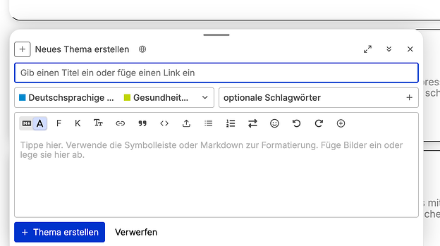 Eingabemaske zum Erstellen eines neuen Themas in der EnableMe Community. Im oberen Bereich ein Titelfeld zur Eingabe einer Überschrift oder eines Links sowie die Auswahl der Kategorie Deutschsprachige Community und Gesundheitsthemen, daneben ein Feld für optionale Schlagwörter. Darunter eine Symbolleiste mit Formatierungs- und Einfügeoptionen wie Markdown, Schriftarten, Link, Zitat, Code, Bild-Upload, Listen, Emoji sowie Rückgängig und Wiederherstellen. Im großen Textfeld kann der Beitrag eingegeben oder per Drag-and-Drop ergänzt werden. Unten links der blaue Button „Thema erstellen" und daneben die Option „Verwerfen".