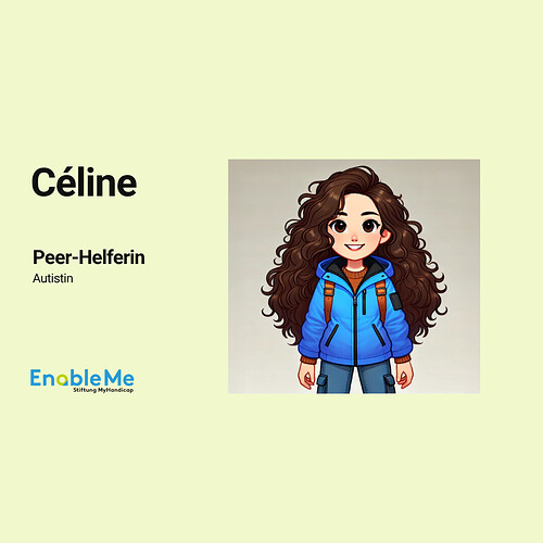 Illustration einer jungen Frau mit langen, lockigen braunen Haaren, die eine blaue Jacke und einen Rucksack trägt. Links neben ihr steht: „Céline – Peer-Helferin, Autistin“. Unten ist das Logo von EnableMe – Stiftung MyHandicap zu sehen.